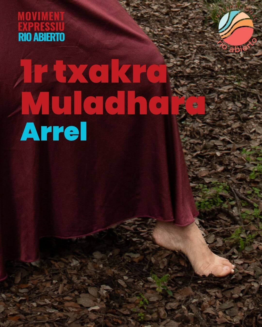 1r txacra MULADHARA - Arrel Rio Abierto