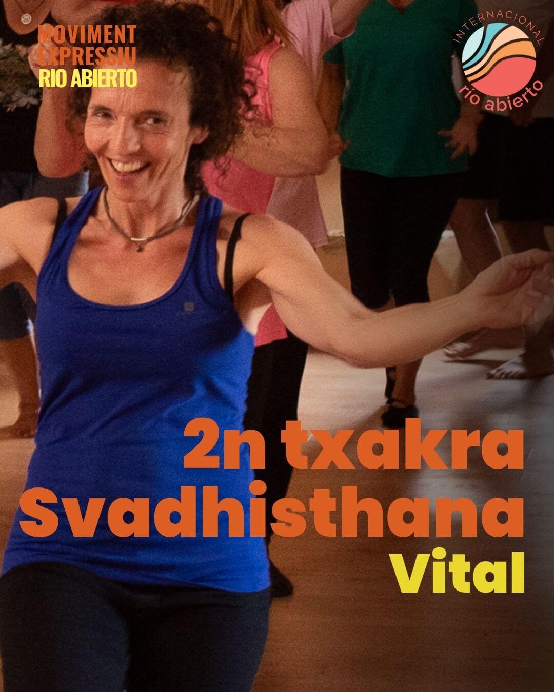 2n txacra SVADHISTHANA - Vital